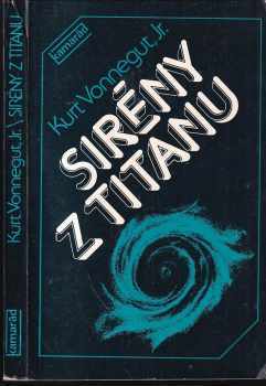 Kurt Vonnegut: Sirény z Titanu