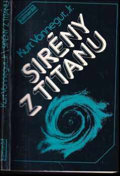 Sirény z Titanu - Kurt Vonnegut (1985, Práce) - ID: 832666