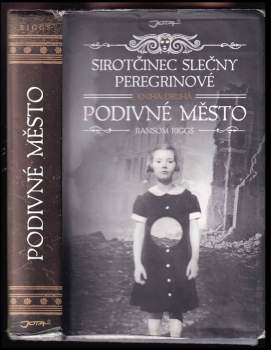 Ransom Riggs: Sirotčinec slečny Peregrinové