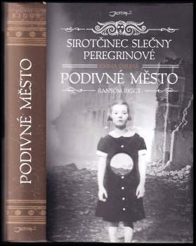 Ransom Riggs: Sirotčinec slečny Peregrinové