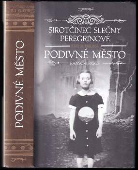 Ransom Riggs: Sirotčinec slečny Peregrinové