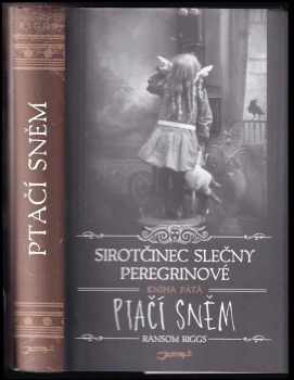 Ransom Riggs: Sirotčinec slečny Peregrinové