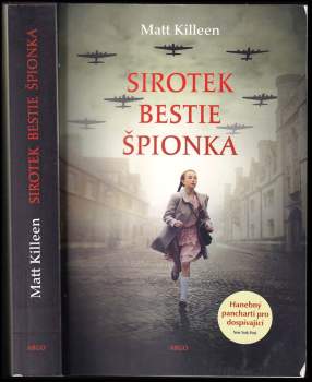 Matthew J Killeen: Sirotek, bestie, špionka