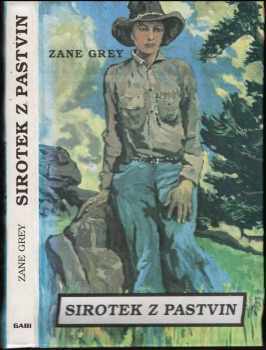 Zane Grey: Sirotek z pastvin