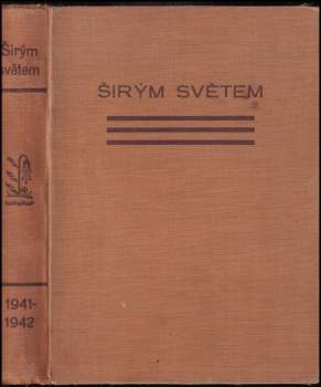 Širým světem - zeměpisný měsíčník, NEKOMPLETNÍ ROČNÍK XIX., čísla 1-11 a 13-14