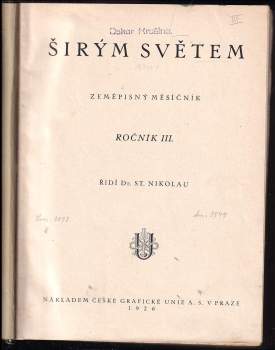 Stanislav Nikolau: Širým světem - zeměpisný měsíčník - ročník III. + ročník IV. v jednom svazku