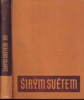 Zdeněk Burian: Širým světem - zeměpisný měsíčník - ročník XII.