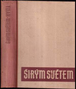 Širým světem - zeměpisný měsíčník - ročník XVIII.