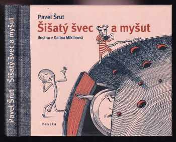 Pavel Šrut: Šišatý švec a myšut