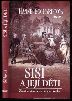 Hanne Egghardt: Sisi a její děti