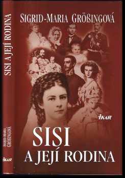 Sigrid-Maria Größing: Sisi a její rodina