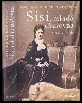 Martina Winkelhofer: Sisi, mladá císařovna