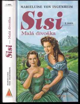 Marieluise von Ingenheim: Sisi - KOMPLET - SLOVENSKY - Díly 1 - 14: Malá divoška + Mladá cisárovná + Srdce a koruna + Z denníka cisárovnej + Na zámku snov + Valčík v Schönbrunnu + Čierny diamant v korune + Koruna a rebeli + A láska žije večne + Čardáš a cigánske husle + A zostali len spomienky + Láska v trojštvrťovom taktu + Deti koruny + Posledná láska v Schönbrunnu