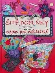 Šité doplňky nejen pro náctileté