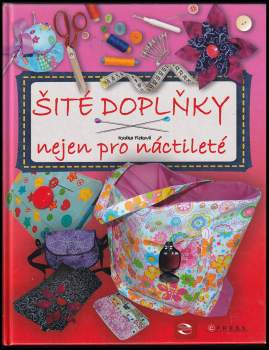 Šité doplňky nejen pro náctileté