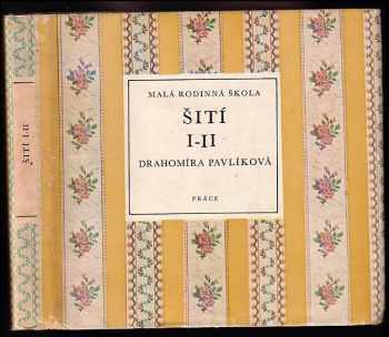 Šití : I - II - Drahomíra Pavlíková (1969, Práce) - ID: 100190