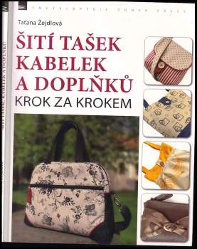 Šití tašek, kabelek a doplňků - krok za krokem