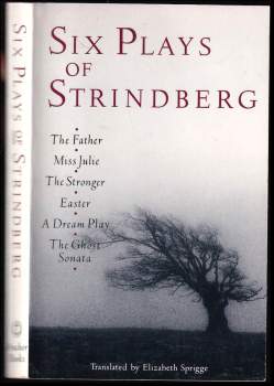 Six Plays Of Strindberg - The Father, Miss Julie, The Stronger, Easter, A Dream Play & The Ghost Sonata