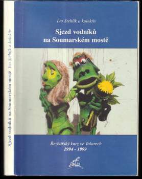 Ivo Stehlík: Sjezd vodníků na Soumarském mostě