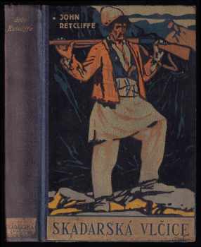 John Retcliffe: Skadarská vlčice - Kříž a půlměsíc
