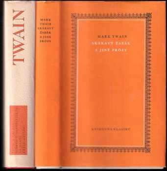 Mark Twain: Skákavý žabák a jiné prózy + Princ a chuďas / Yankee z Connecticutu na dvoře krále Artuše