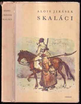 Skaláci : Historický obraz z 2. polovice 18. století - Alois Jirásek (1969) - ID: 272064