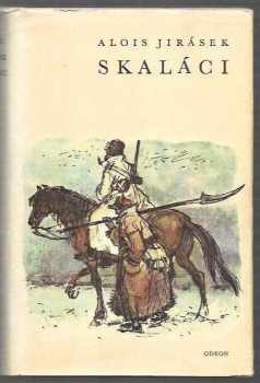 Skaláci : Historický obraz z 2. polovice 18. století - Alois Jirásek (1969, Odeon) - ID: 121143