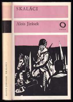 Skaláci : historický obraz z druhé polovice XVIII. století - Alois Jirásek (1974, Svoboda) - ID: 130815