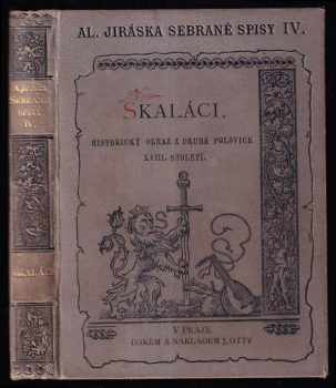 Alois Jirásek: Skaláci - historický obraz z druhé polovice XVIII. století