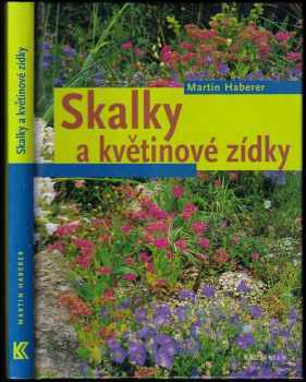 Martin Haberer: Skalky a květinové zídky