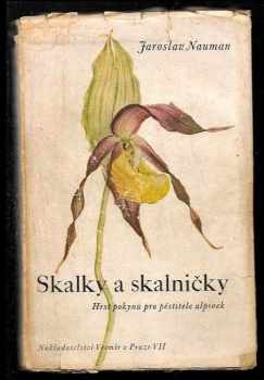 Jaroslav Nauman: Skalky a skalničky