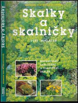 Skalky a skalničky : průvodce pestrým světem skalkových rostlin