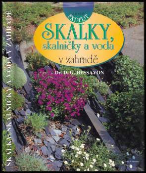 D. G Hessayon: Skalky, skalničky a voda v zahradě
