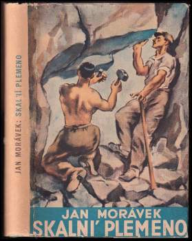 Skalní plemeno : román - Jan Morávek (1949, Melantrich) - ID: 829532