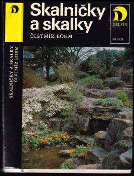 Čestmír Böhm: Skalničky a skalky