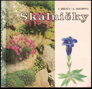 Skalničky : farebný atlas najkrajších rastlín pre skalky - Jindřich Krejča, Anna Jakábová (1982, Príroda) - ID: 796746