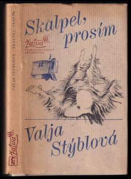 Skalpel, prosím - Valja Stýblová (1981, Československý spisovatel) - ID: 62962