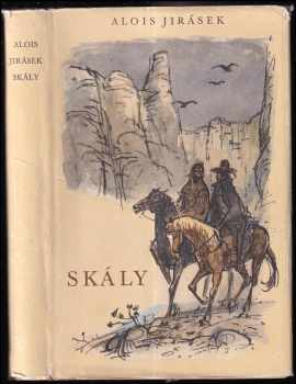 Skály : několik výjevů z dějin samoty - Alois Jirásek (1966, Státní nakladatelství krásné literatury a umění) - ID: 580970