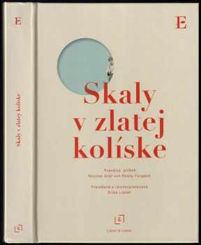 Nicolas Graf von Rosty Forgách: Skaly v zlatej kolíske