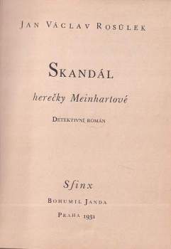 Jan Václav Rosůlek: Skandál herečky Meinhartové