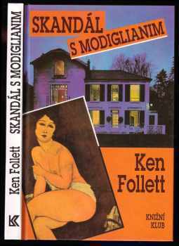 Skandál s Modiglianim - Ken Follett (1993, Knižní klub) - ID: 669198