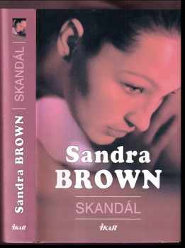 Skandál - Sandra Brown (2002, Ikar) - ID: 554393