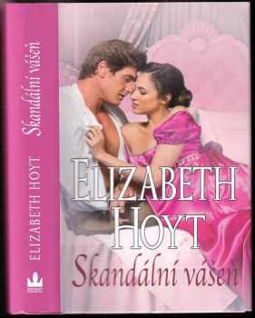 Skandální vášeň - Elizabeth Hoyt (2021, Baronet) - ID: 738579