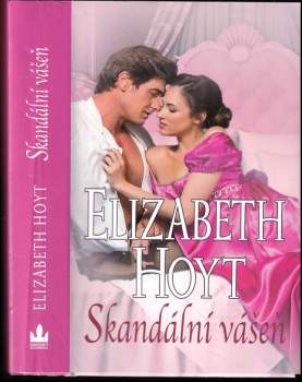 Elizabeth Hoyt: Skandální vášeň