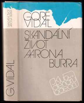 Skandální život Aarona Burra - Gore Vidal (1990, Odeon) - ID: 541263