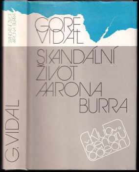 Skandální život Aarona Burra - Gore Vidal (1990, Odeon) - ID: 727568