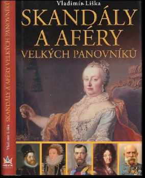 Skandály a aféry velkých panovníků