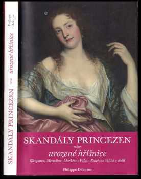 Philippe Delorme: Skandály princezen