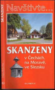 Marcela Nováková: Skanzeny v Čechách, na Moravě, ve Slezsku