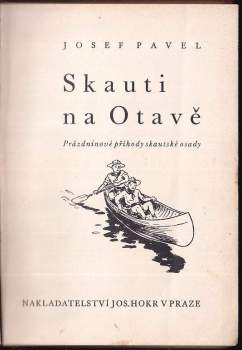 Josef Pavel: Skauti na Otavě